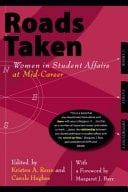 Roads Taken Women in Student Affairs at Mid-career