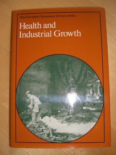 Health and Industrial Growth (Ciba Foundation Symposium)
