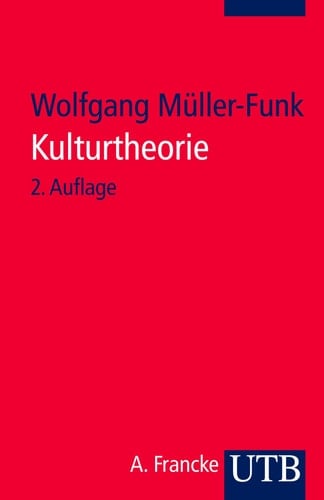 Kulturtheorie Einführung in Schlüsseltexte der Kulturwissenschaften
