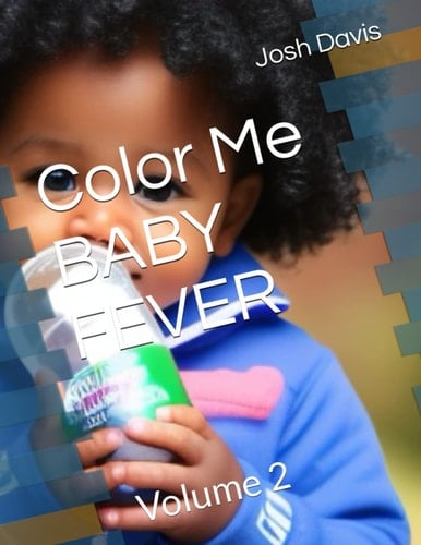 Color Me BABY FEVER: Volume 2