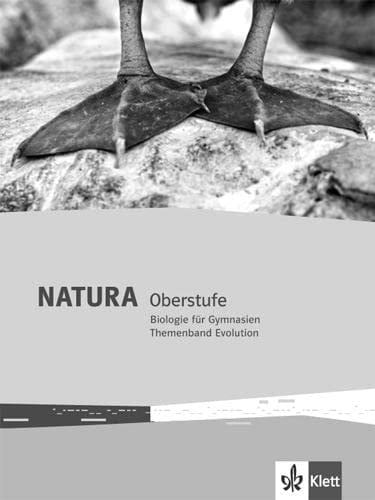 Natura - Oberstufe, Biologie für Gymnasien Themenband Evolution / Detlef Eckebrecht, Franziska Langer, Alexander Maier. ...