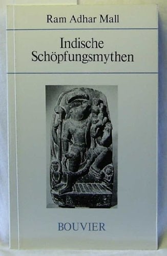 Indische Schöpfungsmythen eine Einführung