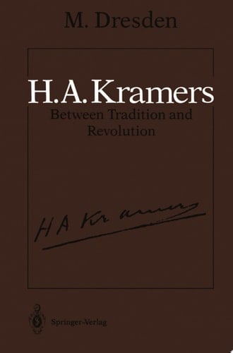 H.A. Kramers Between Tradition and Revolution