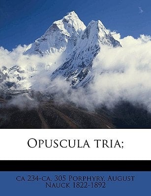 Opuscula tria; (Ancient Greek Edition)