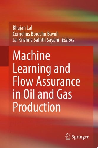 Machine Learning and Flow Assurance in Oil and Gas Production