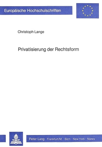Privatisierung der Rechtsform Umwandlung öffentlicher Einheiten in Kapitalgesellschaften