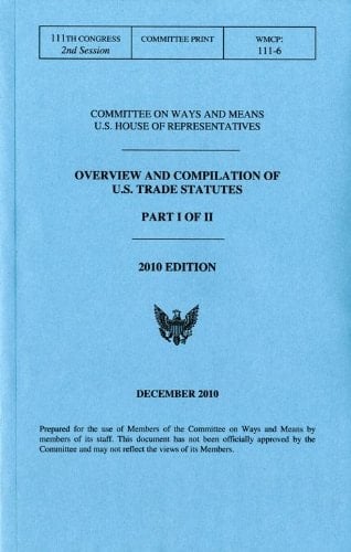 Compilation of United States Trade Statutes 2010, Parts I and II