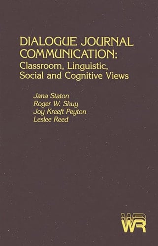 Dialogue Journal Communication Classroom, Linguistic, Social, and Cognitive Views