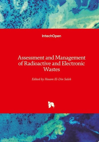 Assessment and Management of Radioactive and Electronic Wastes