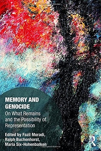 Memory and Genocide On what Remains and the Possibility of Representation