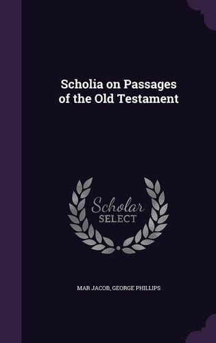 Scholia on Passages of the Old Testament