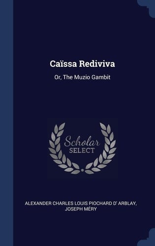 Caïssa Rediviva Or, The Muzio Gambit