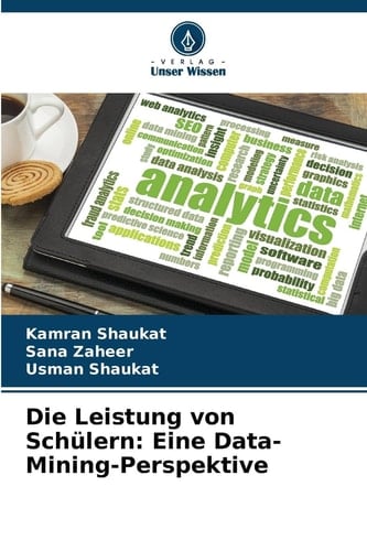 Die Leistung von Schülern: Eine Data-Mining-Perspektive (German Edition)