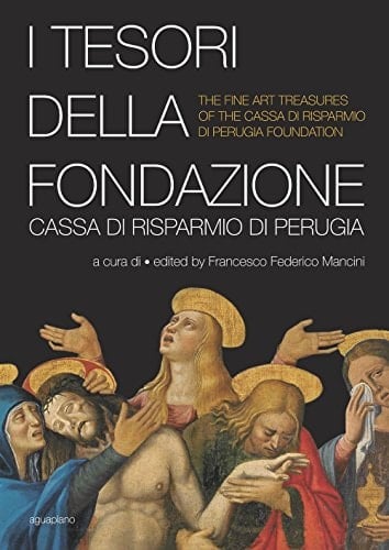 Fine art treasures of the Cassa di Risparmio di Perugia Foundation