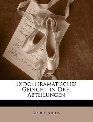 Dido: Dramatisches Gedicht in Drei Abteilungen (German Edition)