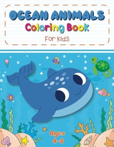 Ocean Animals Coloring Book For Kids: Fish & Underwater Sea Animals to Color for Kids Ages 4-8
