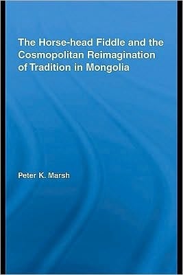 Horse-head Fiddle And The Cosmopolitan Reimaginati