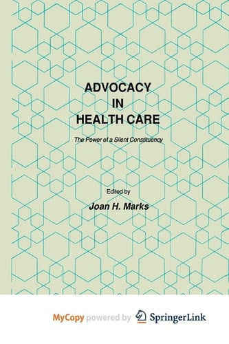 Advocacy in Health Care The Power of a Silent Constituency