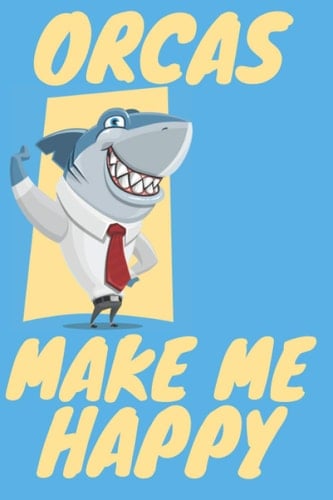 Orcas Make Me Happy: Adult & Kids Blank Lined Notebook for Orca and Killer Whale Lover , Orca Cocktail Journal , Lined Journal Notebook, Orca Lover ... Notebook for Orca and Killer Whale Lover