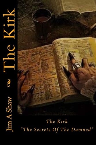 The Kirk Book One in the Secrets of the Damned Series