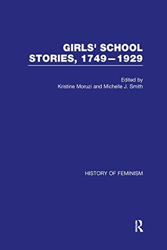 Girls' School Stories, 1749-1929