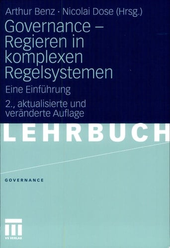 Governance - Regieren in komplexen Regelsystemen Eine Einführung