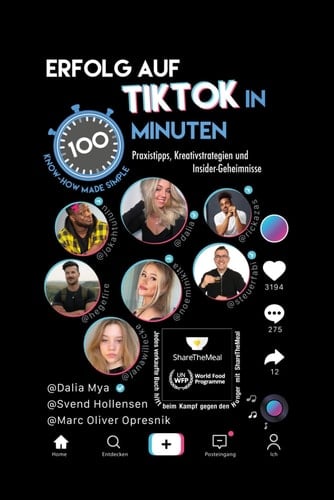 Erfolg auf TikTok in 100 Minuten Praxistipps, Kreativstrategien und Insider-Geheimnisse: Im Sprint mit Spaß zum Wesentlichen für alle