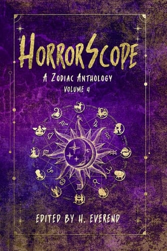 HorrorScope: A Zodiac Anthology: Volume 4