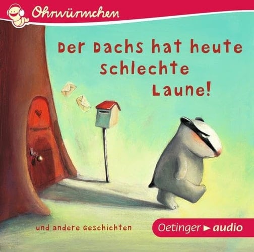 Der Dachs hat heute schlechte Laune! und andere Geschichten (CD) OHRWÜRMCHEN, Ungekürzte Lesung, 18 min