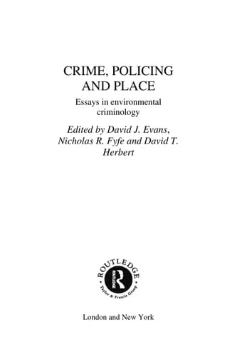 Crime, policing, and place: essays in environmental criminology