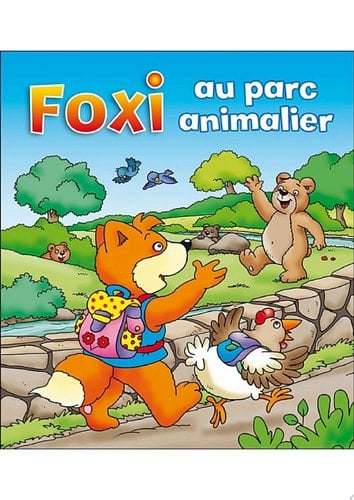 Foxi au parc animalier Des aventures pour enfants 8-10 ans