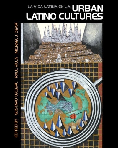 Urban Latino Cultures: La vida latina en LA