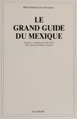 Le grand guide du Mexique