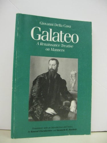 Galateo A Renaissance Treatise on Manners