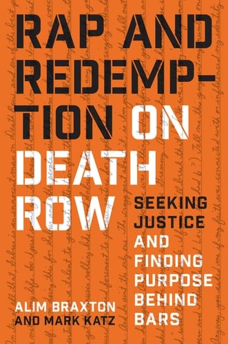 Rap and Redemption on Death Row Seeking Justice and Finding Purpose Behind Bars