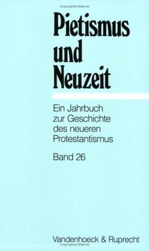 Pietismus und Neuzeit ein Jahrbuch zur Geschichte des neueren Protestantismus ...