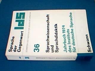 Sprachwissenschaft und Sprachdidaktik: Jahrbuch 1974 (Sprache der Gegenwart) (German Edition)