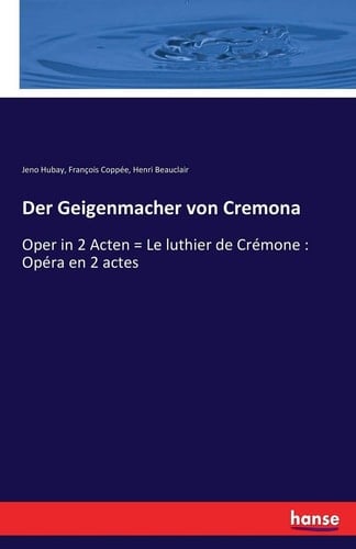 Der Geigenmacher von Cremona Oper in 2 Acten