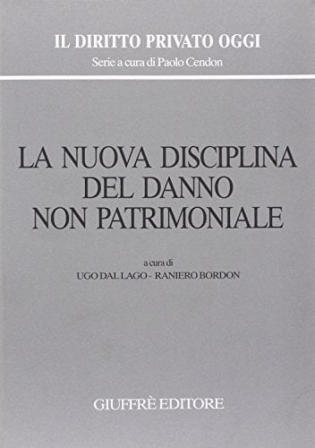 La nuova disciplina del danno non patrimoniale