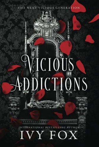 Vicious Addictions: A Mafia Romance (The Next Vicious Generation)