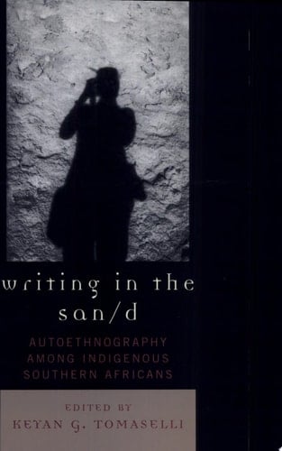 Writing in the San/d Autoethnography Among Indigenous Southern Africans