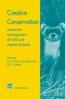 Creative Conservation Interactive management of wild and captive animals