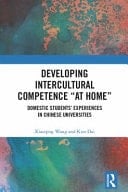 Developing Intercultural Competence 'at Home' Domestic Students' Experiences in Chinese Universities