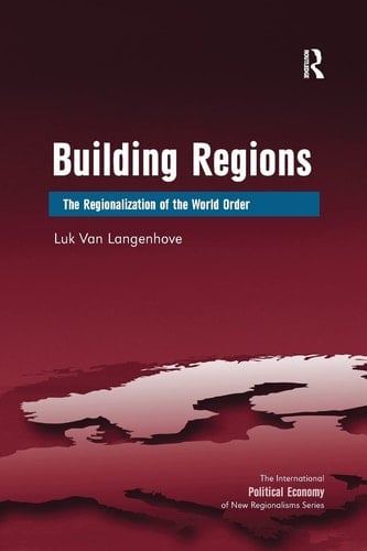 Building Regions The Regionalization of the World Order