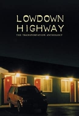 Lowdown Highway The Transportation Anthology