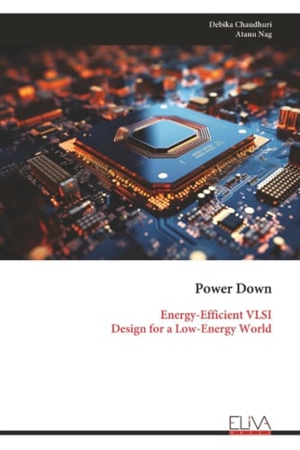 Power Down: Energy-Efficient VLSI Design for a Low-Energy World