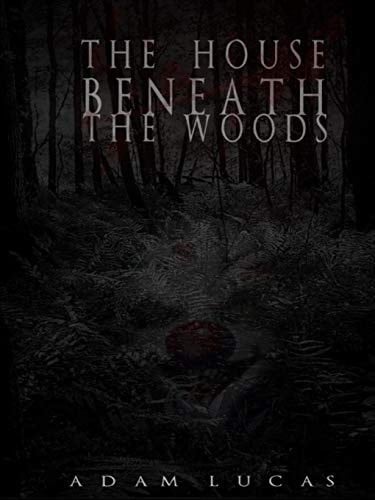 The House Beneath the Woods