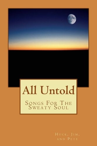 All Untold Songs For The Sweaty Soul