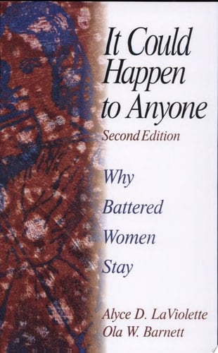 It Could Happen To Anyone Why Battered Women Stay
