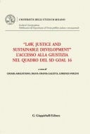 "Law, Justice and Sustainable Development". L’accesso alla Giustizia nel quadro del Sd Goal 16